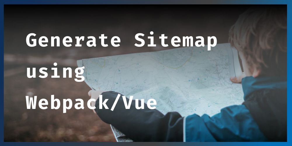 Generate a sitemap.xml for VueJS app
